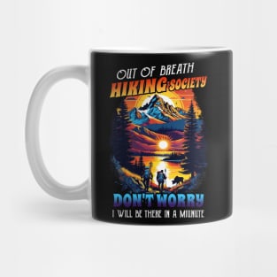 Retro Out of Breath Hiking Society Don't Worry I Be There Mug